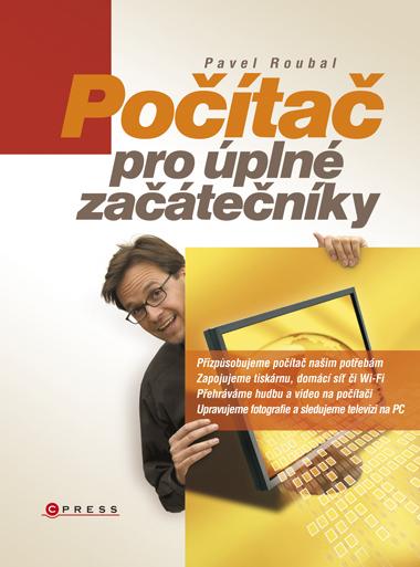 Kniha: Počítač pro úplné začátečníky - Pavel Roubal