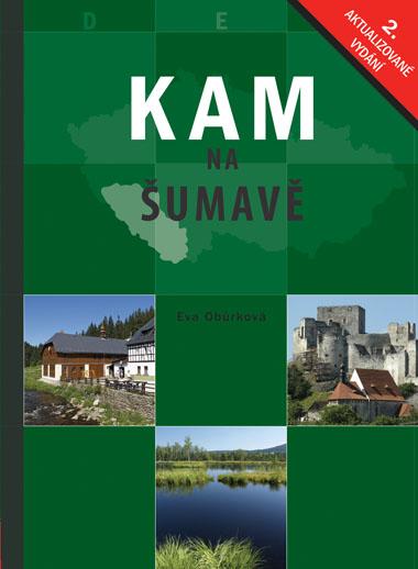 Kniha: KAM na Šumavě - Eva Obůrková