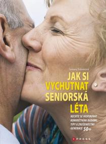 Jak si vychutnat seniorská léta