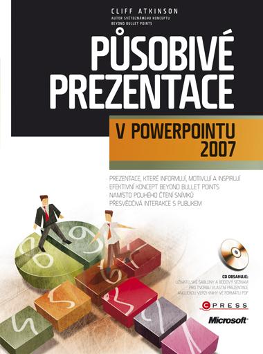 Kniha: Působivé prezentace - Cliff Atkinson