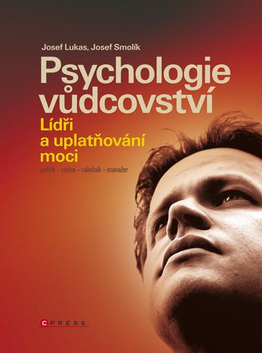 Kniha: Psychologie vůdcovství - Josef Lukas, Josef Smolík