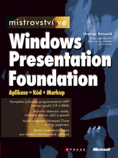Kniha: Mistrovství ve Windows Presentation Foundation - Charles Petzold