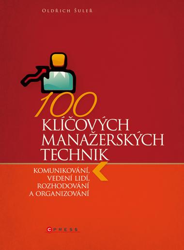 Kniha: 100 klíčových manažerských technik - Oldřich Šuleř