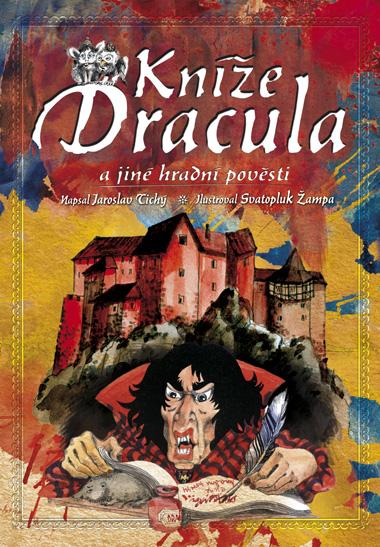 Kniha: Kníže Dracula a jiné hradní pověsti - Jaroslav Tichý