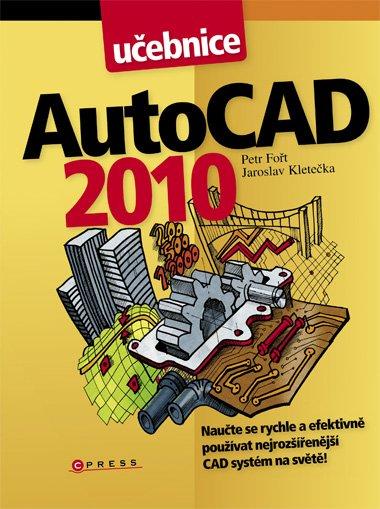 Kniha: AutoCAD 2010 - Petr Fořt