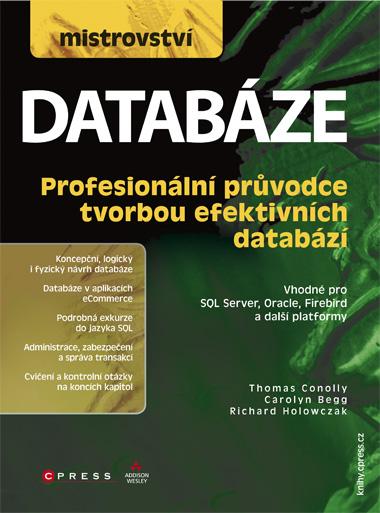 Kniha: Mistrovství – Databáze - Carolyn Begg, Richard Holowczak, Thomas Conolly