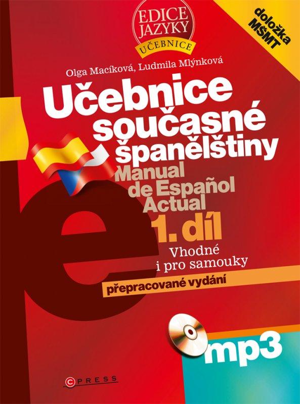Kniha: Učebnice současné španělštiny, 1. díl + mp3 - Olga Macíková, Ludmila Mlýnková