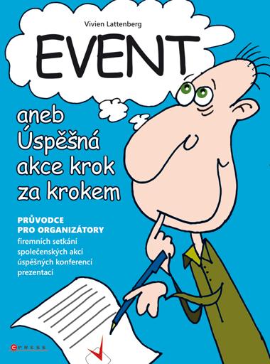 Kniha: Event aneb Úspěšná akce krok za krokem - Vivien Lattenberg