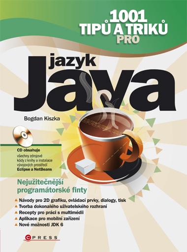 Kniha: 1001 tipů a triků pro jazyk Java - Bogdan Kiszka