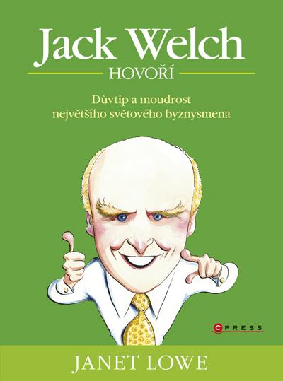 Kniha: Jack Welch hovoří - Janet Lowe