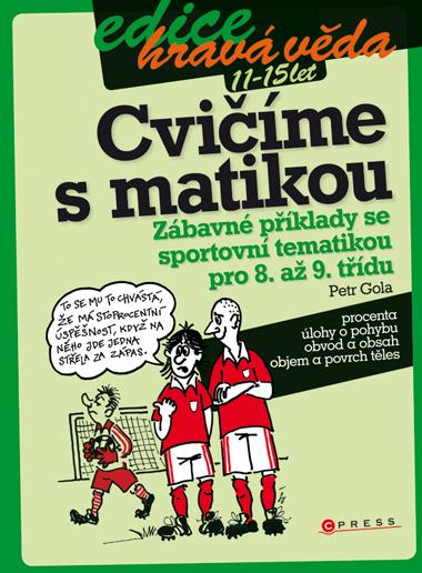 Kniha: Cvičíme s matikou - Petr Gola