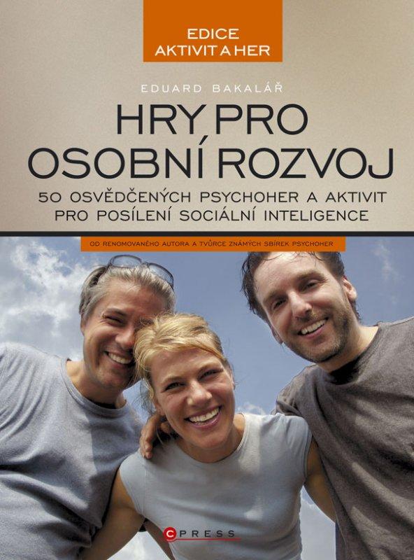 Kniha: Hry pro osobní rozvoj - Eduard Bakalář