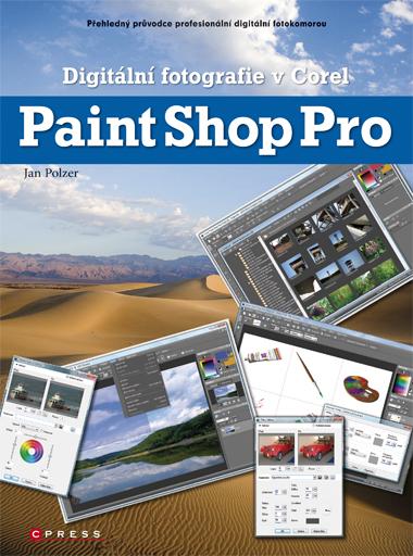 Kniha: Digitální fotografie v Corel Paint Shop Pro - Jan Polzer