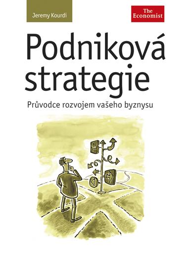 Kniha: Podniková strategie - Jeremy Kourdi