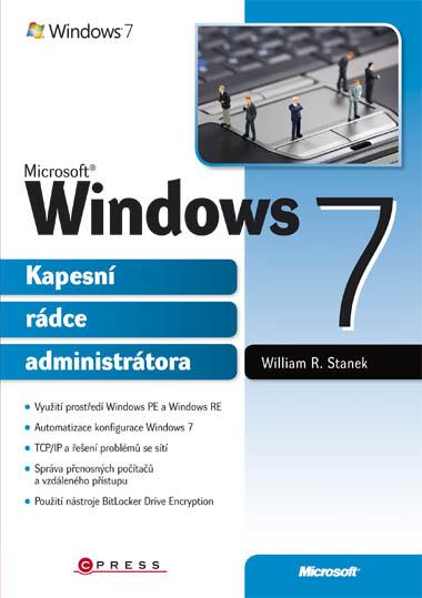 Kniha: Microsoft Windows 7 - William R. Stanek