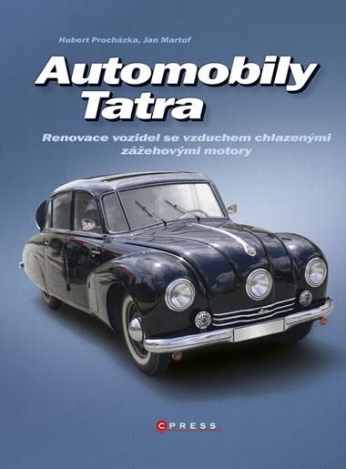 Kniha: Automobily Tatra - Hubert Procházka, Jan Martof
