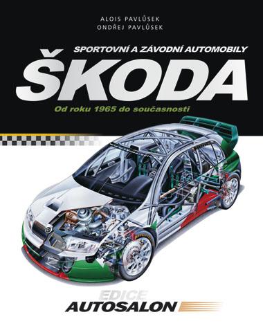 Kniha: Sportovní a závodní automobily Škoda - Ondřej Pavlůsek, Alois Pavlůsek