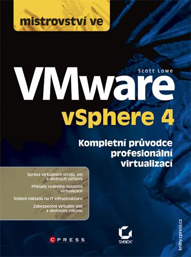 Kniha: Mistrovství ve VMware vSphere 4 - Scott Lowe