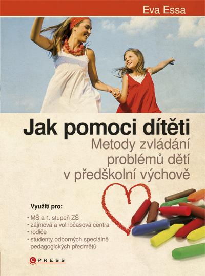 Kniha: Jak pomoci dítěti.... - Eva Essa