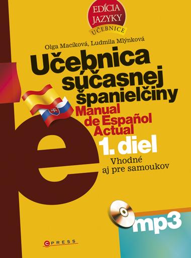 Kniha: Učebnica súčasnej španielčiny, 1. diel+ mp3 - Olga Macíková, Ludmila Mlýnková