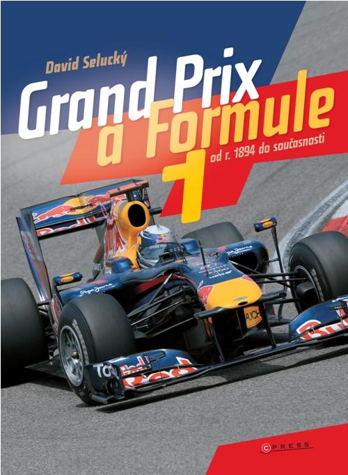 Kniha: Grand Prix a Formule 1 - David Selucký
