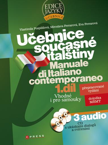 Kniha: Učebnice současné italštiny, 1. díl, 3 CD audio - Vlastimila Pospíšilová, Eva Ferrarová, Miroslava Ferrarová