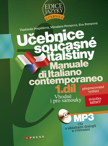Kniha: Učebnice současné italštiny, 1. díl + MP3 - Vlastimila Pospíšilová, Eva Ferrarová, Miroslava Ferrarová