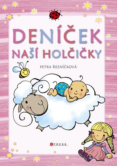 Kniha: Deníček naší holčičky - Petra Hauptová Řezníčková