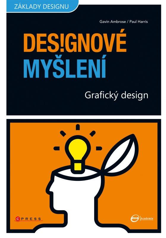 Kniha: Designové myšlení - Gavin Ambrose, Paul Harris