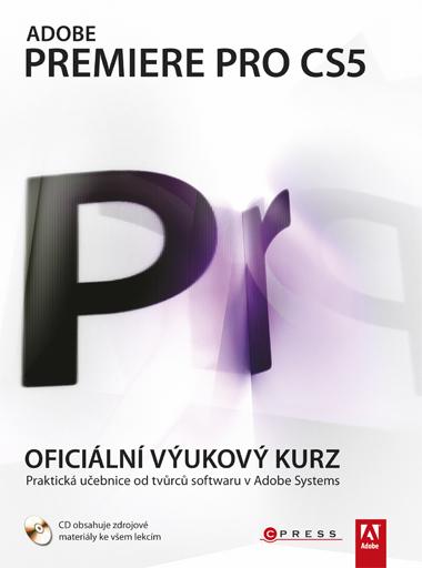 Kniha: Adobe Premiere Pro CS5 - Adobe Creative Team
