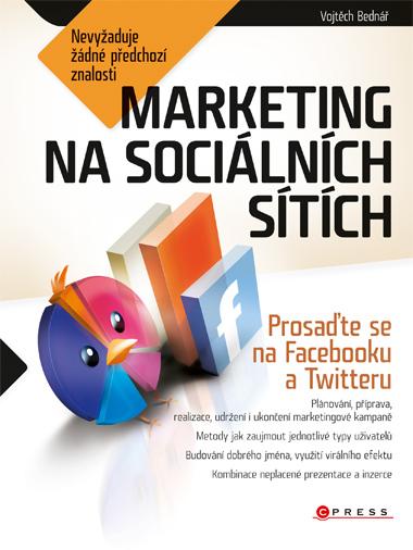 Kniha: Marketing na sociálních sítích - Vojtěch Bednář