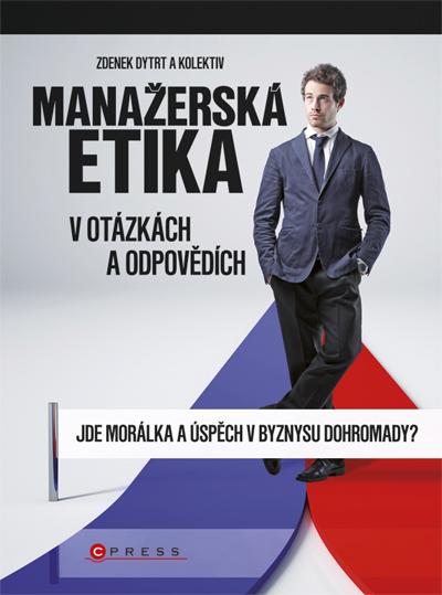 Kniha: Manažerská etika v otázkách a odpovědích - Zdeněk Dytrt