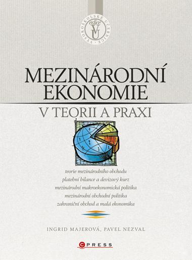 Kniha: Mezinárodní ekonomie v teorii a praxi - Ingrid Majerová