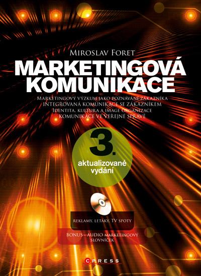 Kniha: Marketingová komunikace - Miroslav Foret
