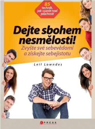 Kniha: Dejte sbohem nesmělosti! - Leil Lowndes