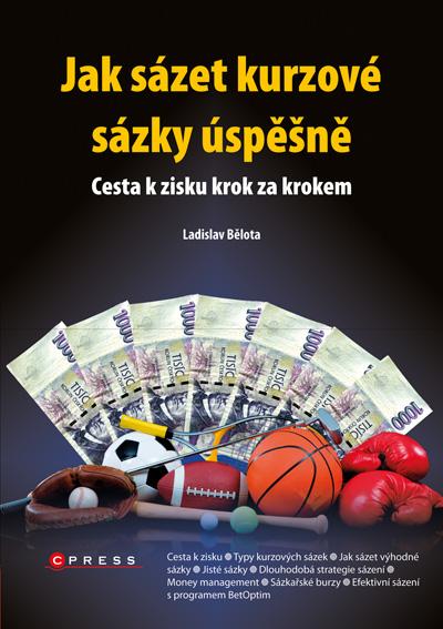 Kniha: Jak sázet kurzové sázky úspěšně - Ladislav Bělota