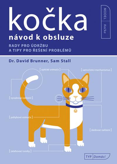 Kniha: Kočka - návod k obsluze - Dr. David Braunner, Sam Stall