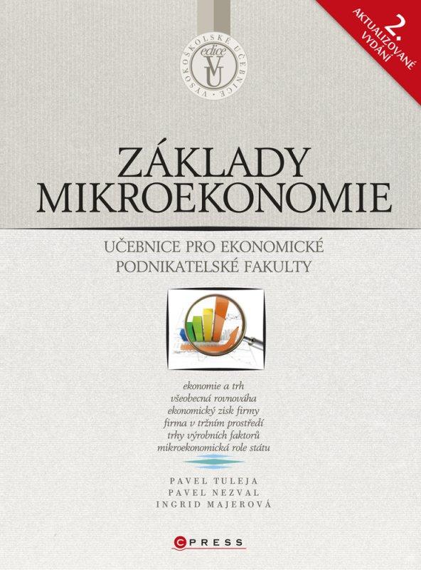 Kniha: Základy mikroekonomie - Pavel Tuleja, Pavel Nezval, Ingrid Majerová