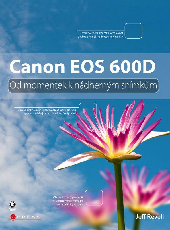 Kniha: Canon EOS 600D - Jeff Revell