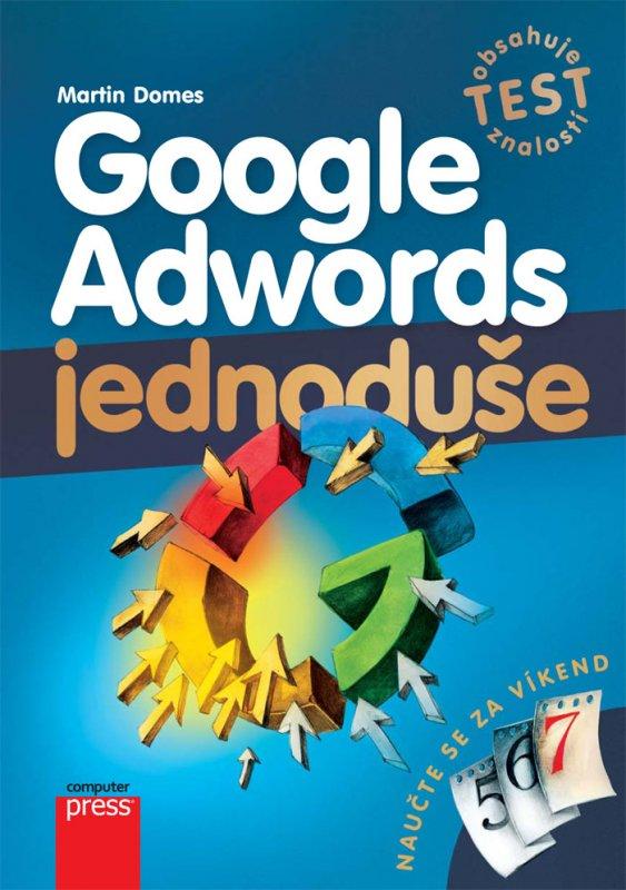 Kniha: Google Adwords Jednoduše - Martin Domes