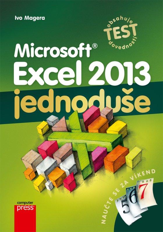 Kniha: Microsoft Excel 2013: Jednoduše - Ivo Magera