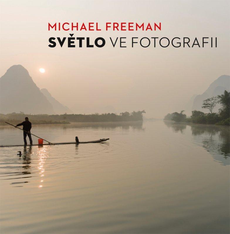 Kniha: Světlo ve fotografii - Michael Freeman