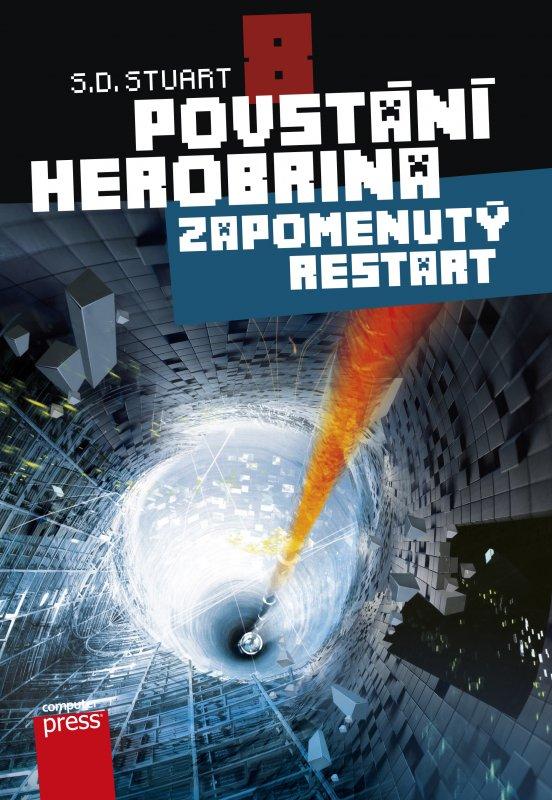 Kniha: Povstání Herobrina 8 – Zapomenutý restart - S.D. Stuart
