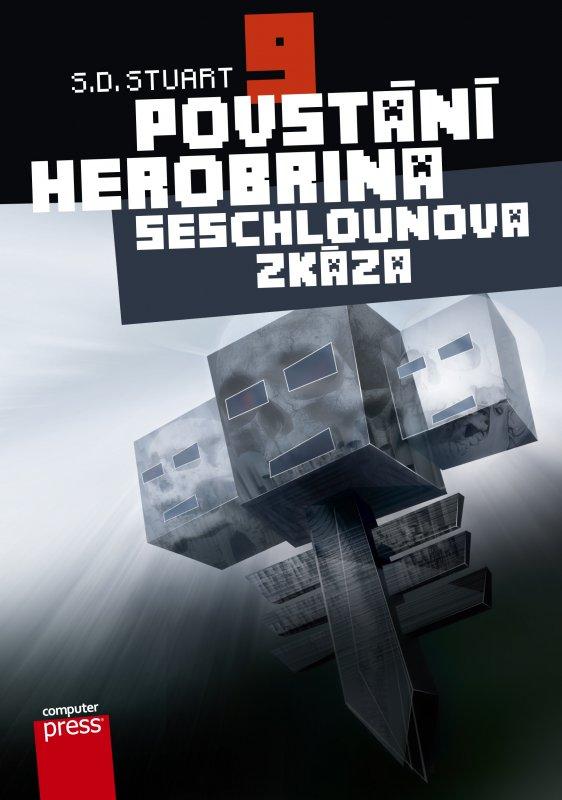 Kniha: Povstání Herobrina 9 – Seschlounova zkáza - S.D. Stuart