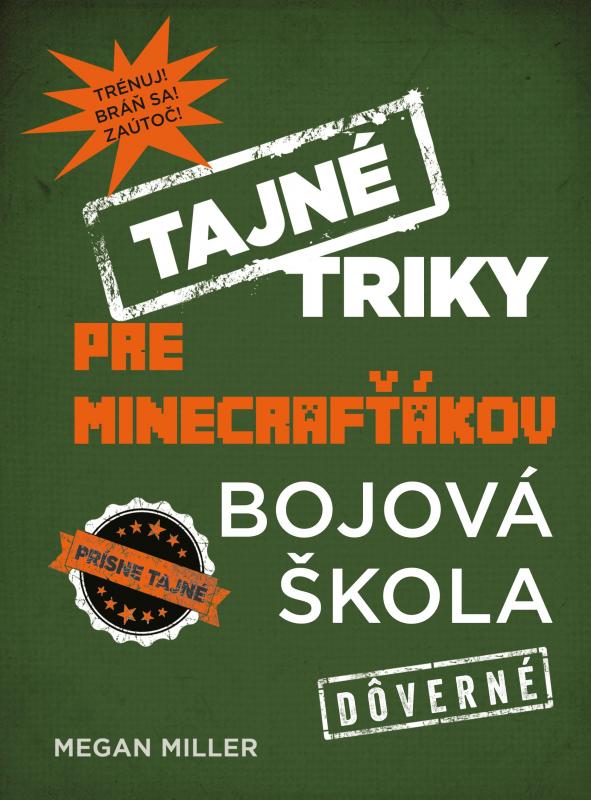 Kniha: Tajné triky pre Minecrafťákov: Bojová škola - Megan Miller