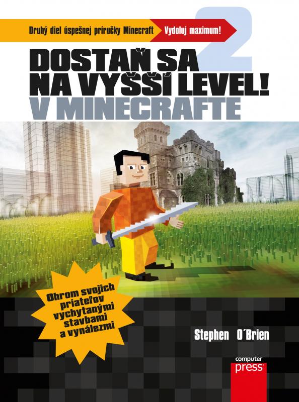 Kniha: Dostaň sa na vyšší level v Minecrafte - Stephen O’Brien