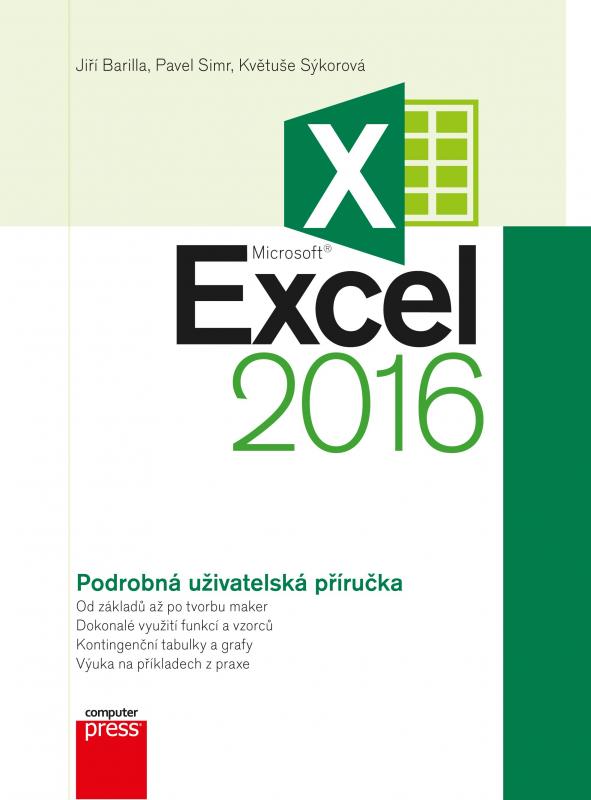 Kniha: Microsoft Excel 2016 Podrobná uživatelská příručka - Jiří Barilla, Květuše Sýkorová, Pavel Simr