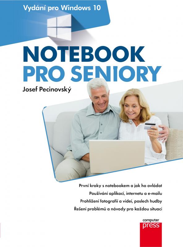 Kniha: Notebook pro seniory: Vydání pro Windows 10 - Josef Pecinovský