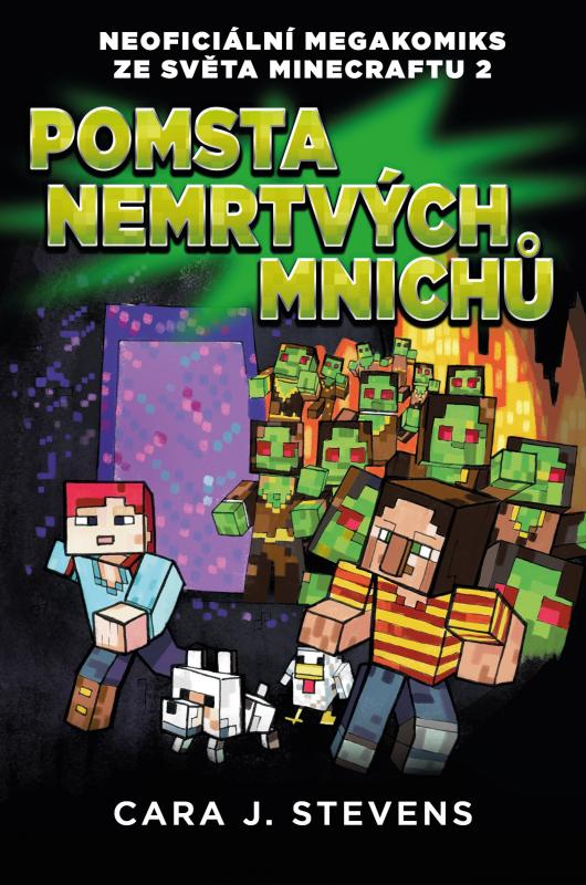 Kniha: Pomsta nemrtvých mnichů: Neoficiální megakomiks ze světa Minecraftu 2 - Cara J. Stevens