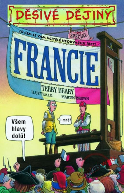 Kniha: Děsivé dějiny - Francie - Deary Terry